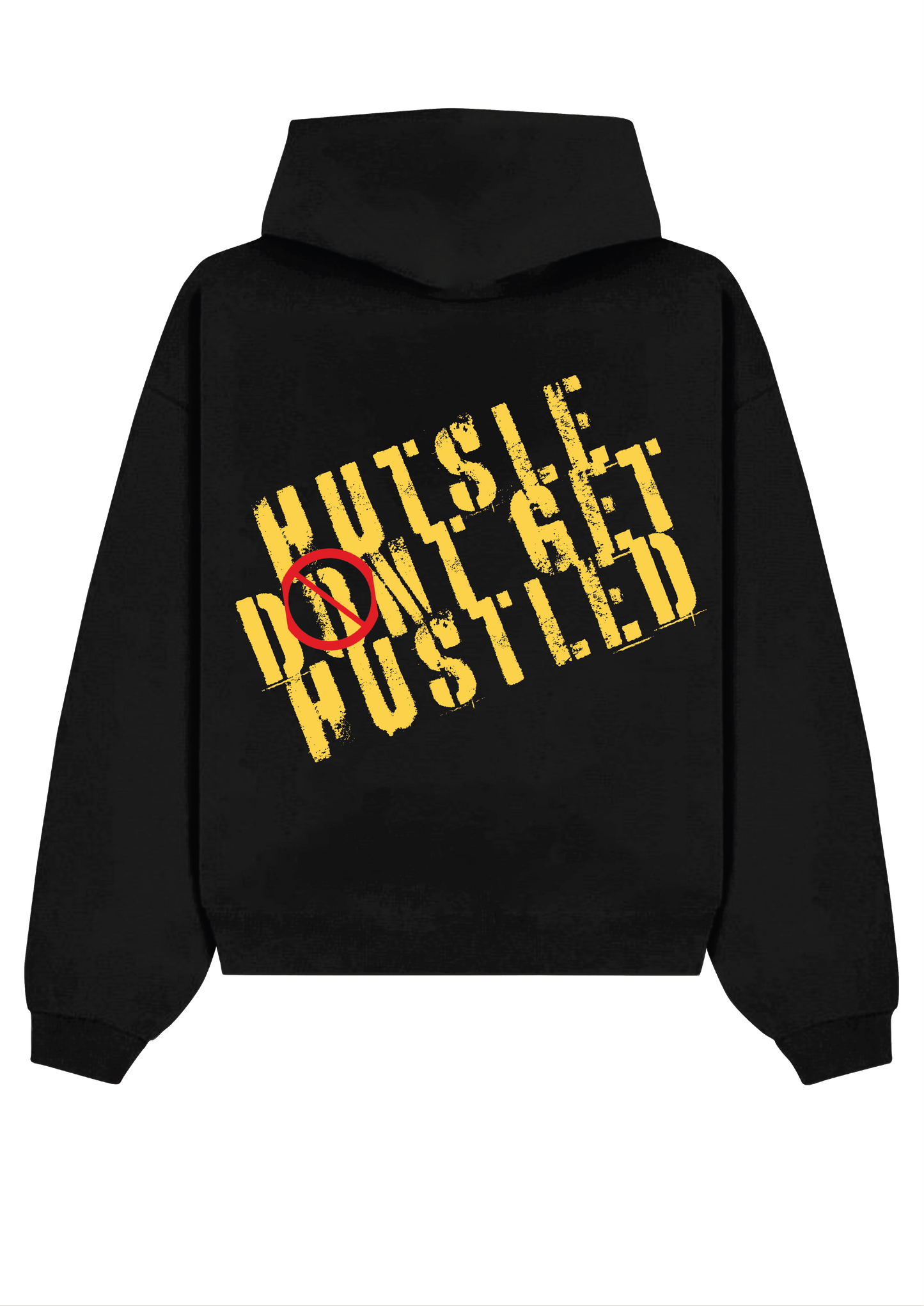 "HUSTLE DON'T HET HUSTLED" HOODIE