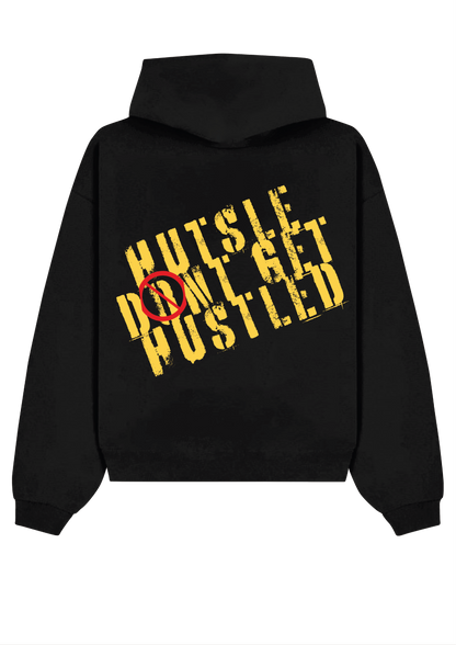 "HUSTLE DON'T HET HUSTLED" HOODIE
