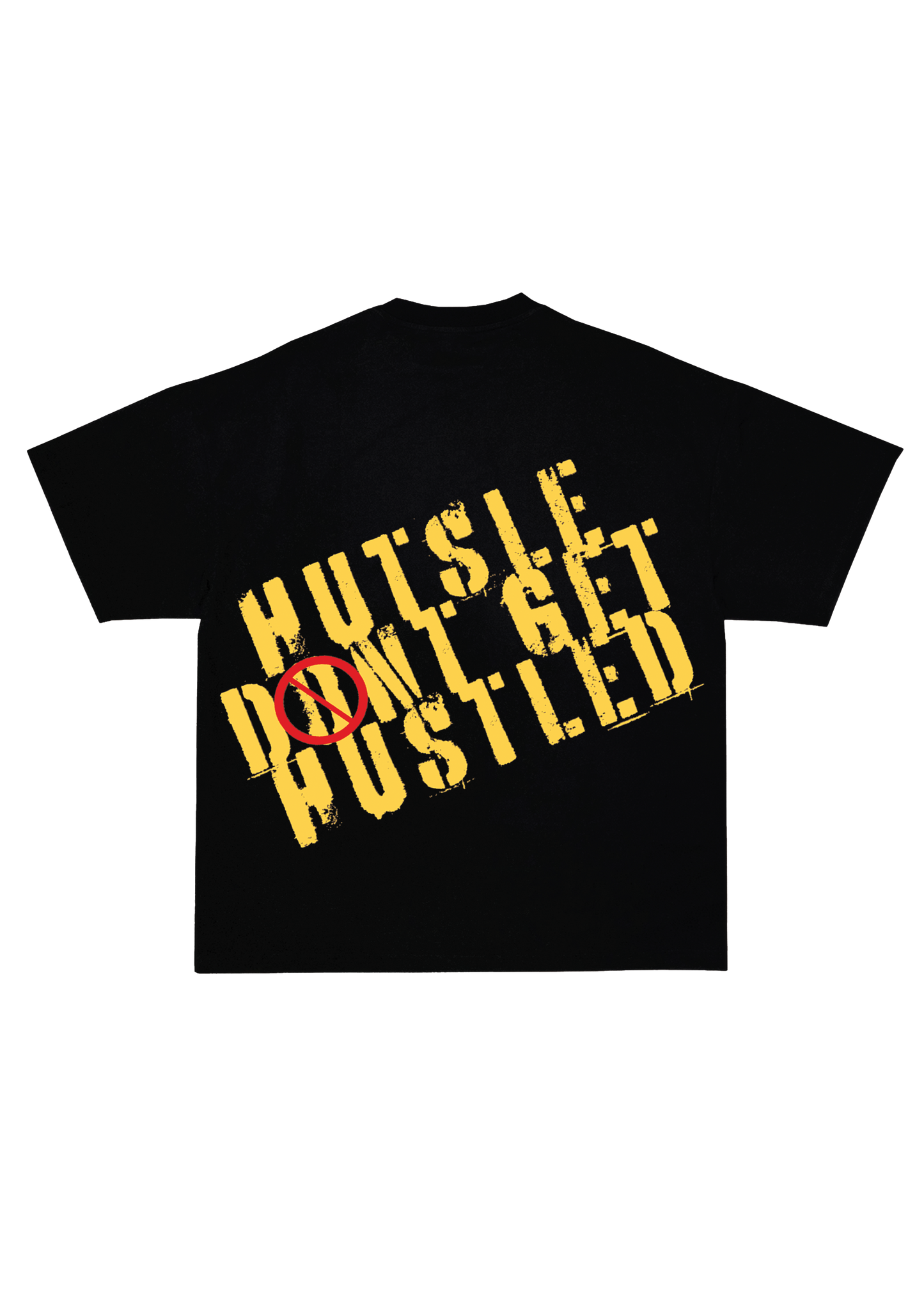 "Hustle don't get Hustled" Tee