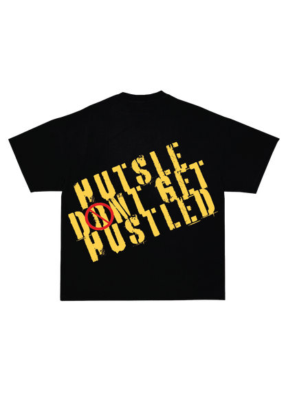 "Hustle don't get Hustled" Tee
