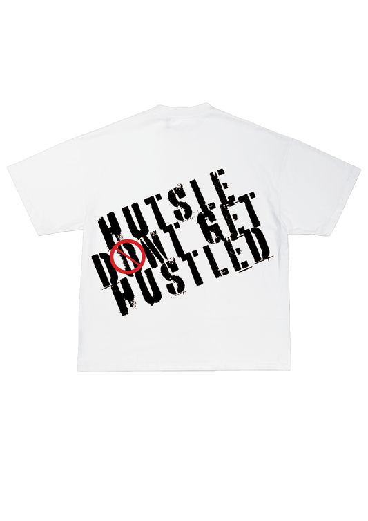 "Hustle don't get Hustled" Tee
